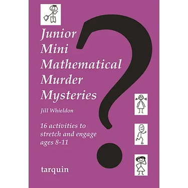 Junior Mini Mathematical Murder Mysteries