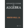 Advanced Course in Algebra