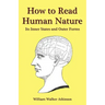 How to Read Human Nature: Its Inner States and Outer Forms