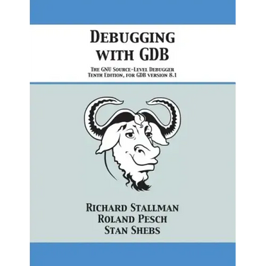 Debugging with GDB: The GNU Source-Level Debugger