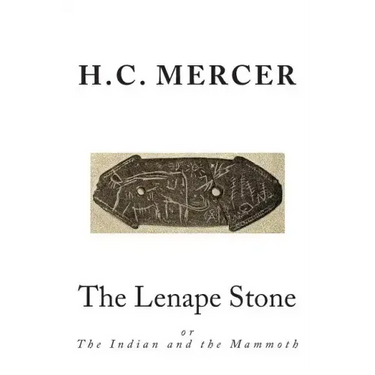 The Lenape Stone: or The Indian and the Mammoth
