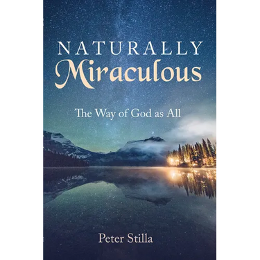Naturally Miraculous: The Way of God as All