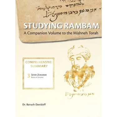 Studying Rambam. A Companion Volume to the Mishneh Torah.: Comprehensive Summary Volume 2.