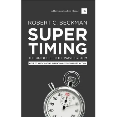 Supertiming: The Unique Elliott Wave System: Keys to Anticipating Impending Stock Market Action