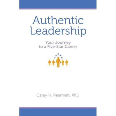Authentic Leadership: Your Journey to a Five-Star Career