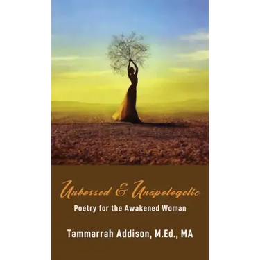Unbossed & Unapologetic: Poetry for the Awakened Woman