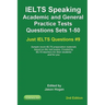 IELTS Speaking. Academic and General Practice Tests Questions Sets 1-50. Sample mock IELTS preparation materials based on the real exams: Created by I