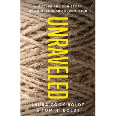 Unraveled: A Mother and Son Story of Addiction and Redemption