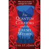 The Quantum Curators and the Enemy Within