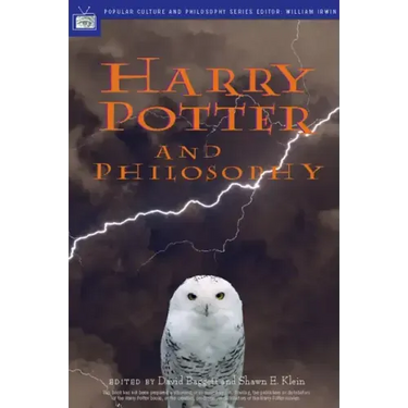 Harry Potter and Philosophy: If Aristotle Ran Hogwarts