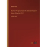Marius the Epicurean; His Sensations and Ideas; Volumes I & II: in large print