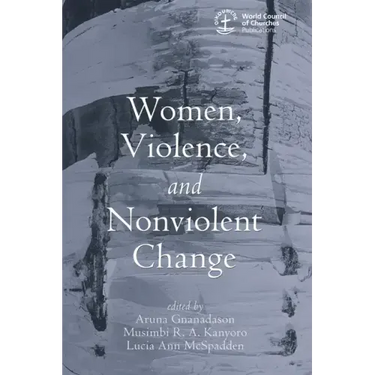 Women, Violence and Nonviolent Change