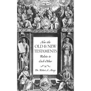 How The OLD & NEW Testaments Relate To Each Other