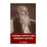 Coming Events and Present Duties