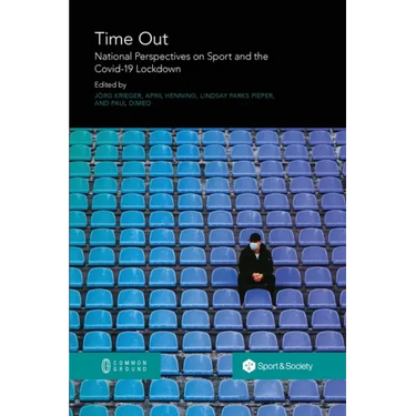 Time Out: National Perspectives on Sport and the Covid-19 Lockdown