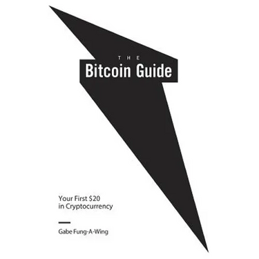 The Bitcoin Guide: Your First $20 in Cryptocurrency