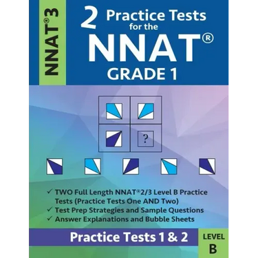 2 Practice Tests for the Nnat Grade 1 -Nnat3 - Level B: Practice Tests 1 and 2: Nnat 3 - Grade 1 - Test Prep Book for the Naglieri Nonverbal Ability T