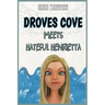Droves Cove Meets Hateful Henrietta: Christian Children's Books