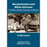 Decolonization and White Africans: The "Winds of Change," Resistance, and Beyond