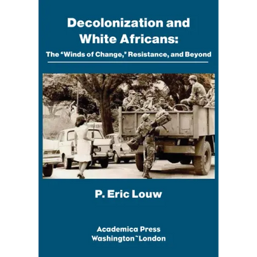 Decolonization and White Africans: The "Winds of Change," Resistance, and Beyond