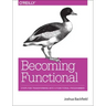 Becoming Functional: Steps for Transforming Into a Functional Programmer