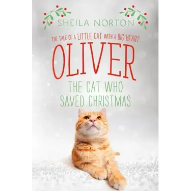 Oliver the Cat Who Saved Christmas
