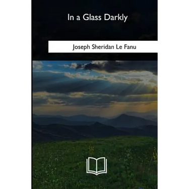 In a Glass Darkly