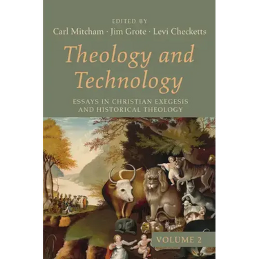 Theology and Technology, Volume 2: Essays in Christian Exegesis and Historical Theology