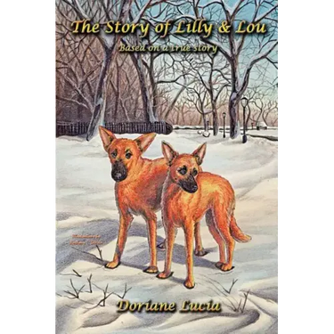 The Story of Lilly & Lou: Based on a True Story