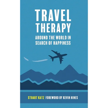 Travel Therapy: Around The World In Search Of Happiness