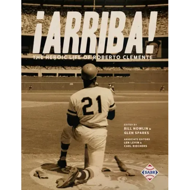 ¡Arriba!: The Heroic Life of Roberto Clemente