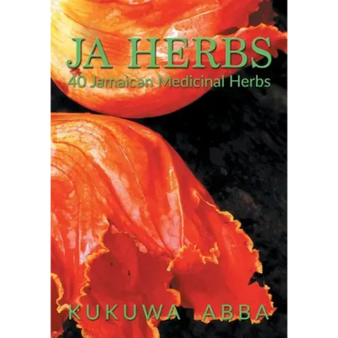 JA Herbs: 40 Jamaican Medicinal Herbs