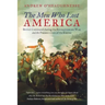 The Men Who Lost America: British Command during the Revolutionary War and the Preservation of the Empire