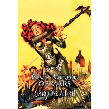 Black Amazon of Mars by Leigh Brackett, Science Fiction, Adventure