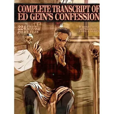 Complete Transcript Of Ed Geins Confession