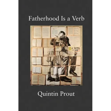 Fatherhood Is a Verb