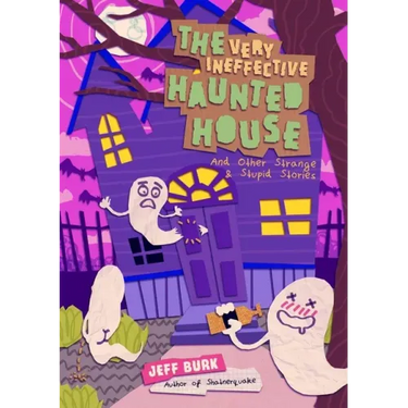 The Very Ineffective Haunted House