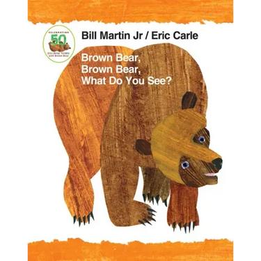 Brown Bear, Brown Bear, What Do You See? 50th Anniversary Edition Padded Board Book