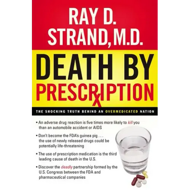 Death by Prescription: The Shocking Truth Behind an Overmedicated Nation