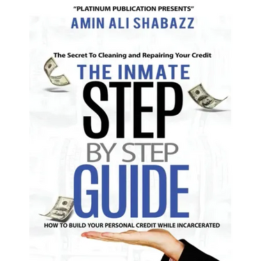 The Inmate Step By Step Guide How To Build Your Presonal Credit While Incarcerated