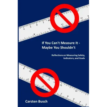 If You Can't Measure It... Maybe You Shouldn't: Reflections on Measuring Safety, Indicators, and Goals