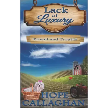 Tenant and Trouble: A Lack of Luxury Cozy Mystery Novel