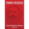 Marx in Motion: A New Materialist Marxism