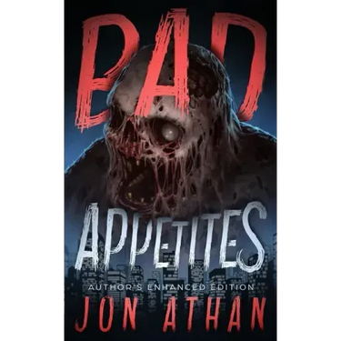 Bad Appetites: Author's Enhanced Edition