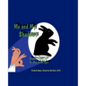 Me and My Shadows: Shadow Puppet Fun for Kids of All Ages