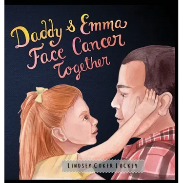 Daddy & Emma Face Cancer Together