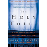 The Holy Thief: A Con Man's Journey from Darkness to Light