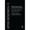 Procurement in the Construction Industry: The Impact and Cost of Alternative Market and Supply Processes