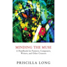 Minding the Muse: A Handbook for Painters, Composers, Writers, and Other Creators