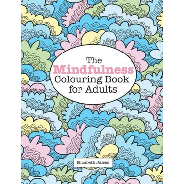 The MINDFULNESS Colouring Book for Adults